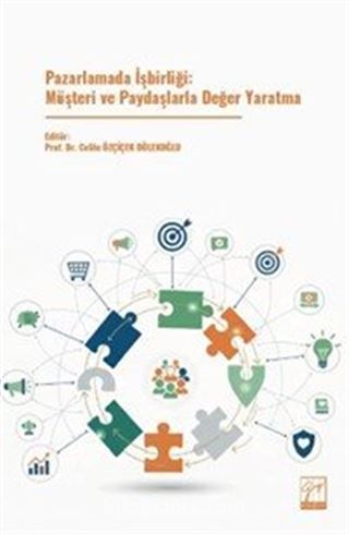 Pazarlamada İşbirliği: Müşteri ve Paydaşlarla Değer Yaratma