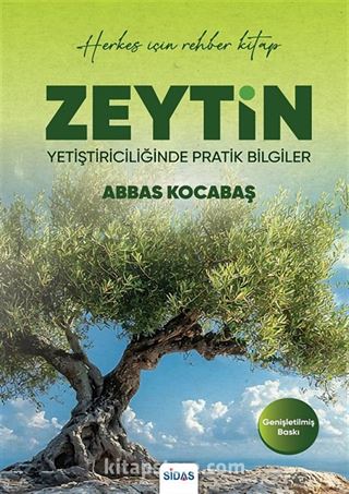 Zeytin Yetiştiriciliğinde Pratik Bilgiler (Genişletilmiş Baskı)