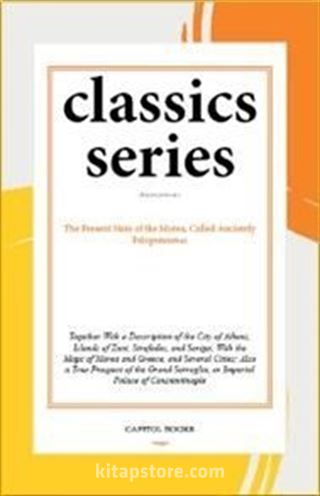 The Present State of the Morea, Called Anciently Peloponnesus