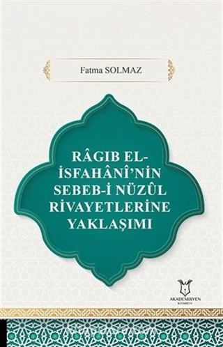 Ragıb El-İsfahani'nin Sebeb-i Nüzul Rivayetlerine Yaklaşımı