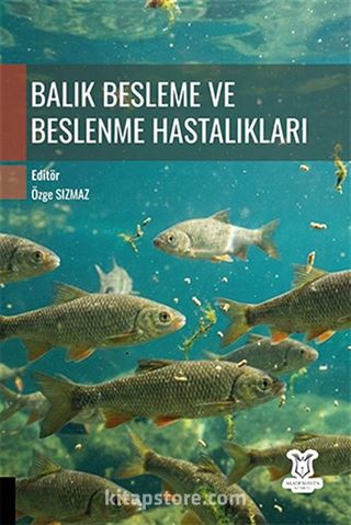 Balık Besleme ve Beslenme Hastalıkları