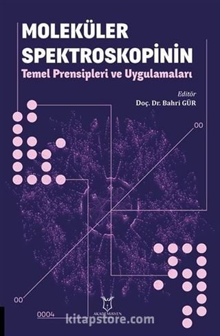 Moleküler Spektroskopinin Temel Prensipleri ve Uygulamaları