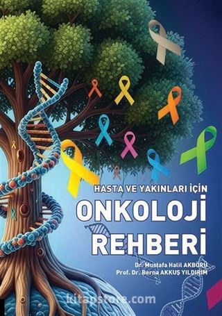 Hasta ve Yakınları İçin Onkoloji Rehberi