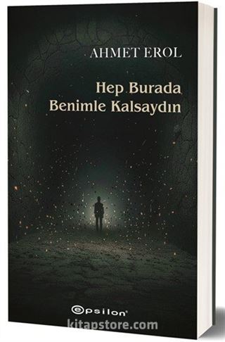 Hep Burada Benimle Kalsaydın