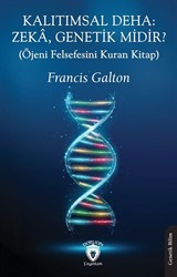 Kalıtımsal Deha: Zeka, Genetik midir? (Öjeni Felsefesini Kuran Kitap)