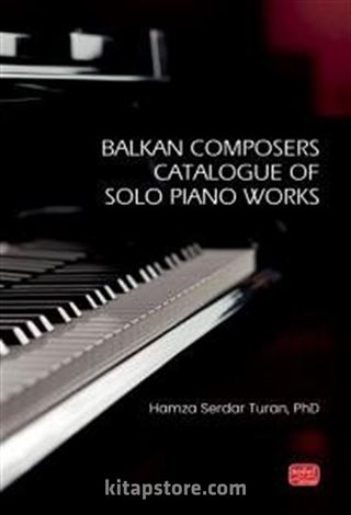 Balkan Composers Catalogue of Solo Piano Works
