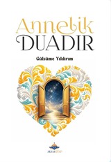 Annelik Duadır