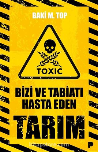 Bizi ve Tabiatı Hasta Eden Tarım