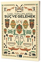 İlkel Toplumlarda Suç ve Gelenek