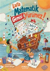Lafla Matematik Gemisi Yürümez