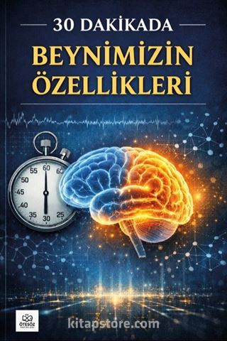 30 Dakikada Beynimizin Özellikleri