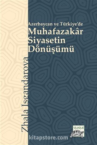 Azerbaycan ve Türkiye'de Muhafazakar Siyasetin Dönüşümü