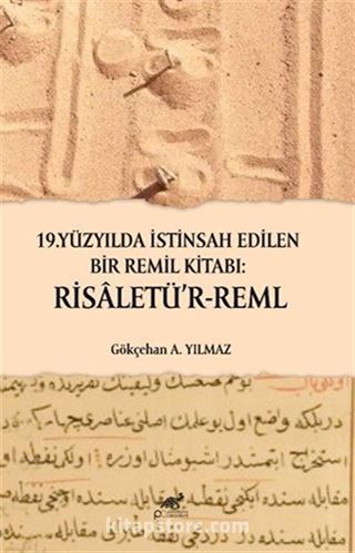 19.Yüzyılda İstinsah Edilen Birremil Kitabı: Risaletü'r-Reml