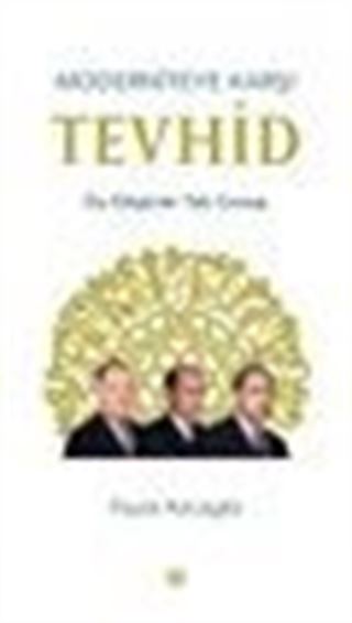 Moderniteye Karşı Tevhid