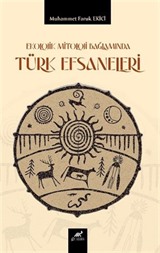 Ekolojik Mitoloji Bağlamında Türk Efsaneleri