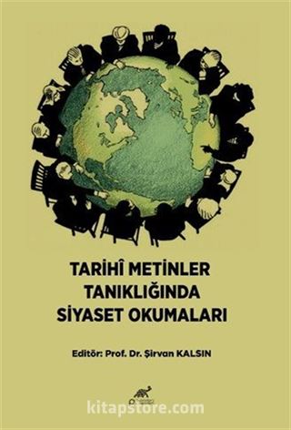 Tarihi Metinler Tanıklığında Siyaset Okumaları