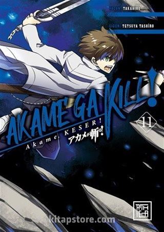 Akame, Keser! 11