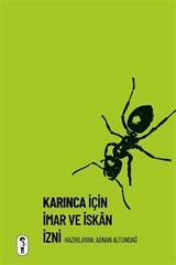 Karınca İçin İmar ve İskan İzni