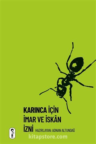 Karınca İçin İmar ve İskan İzni