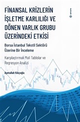 Finansal Krizlerin İşletme Karlılığı ve Dönen Varlık Grubu Üzerindeki Etkisi