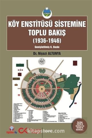 Köy Enstitüsü Sistemine Toplu Bakış (1936-1946)