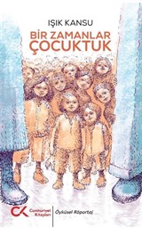 Bir Zamanlar Çocuktuk