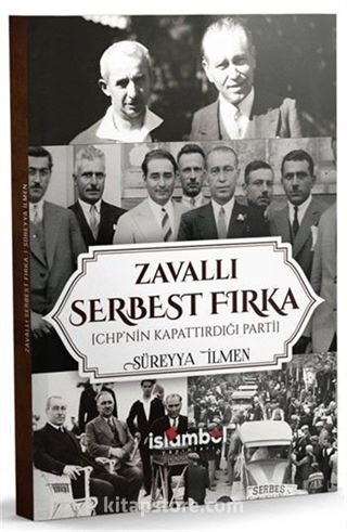 Zavallı Serbest Fırka (Chp'nin Kapattırdığı Parti)