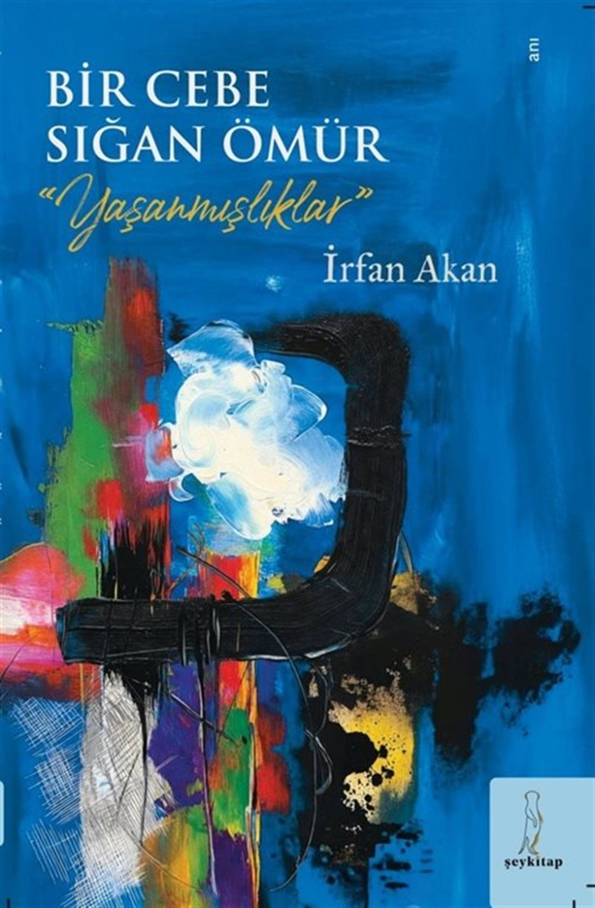 Bir Cebe Sığan Ömür