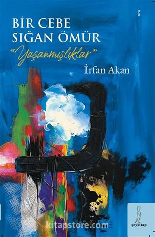 Bir Cebe Sığan Ömür