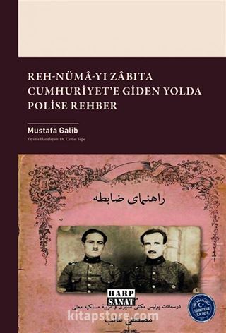 Reh-numa-yı Zabıta; Cumhuriyet'e Giden Yolda Polise Rehber