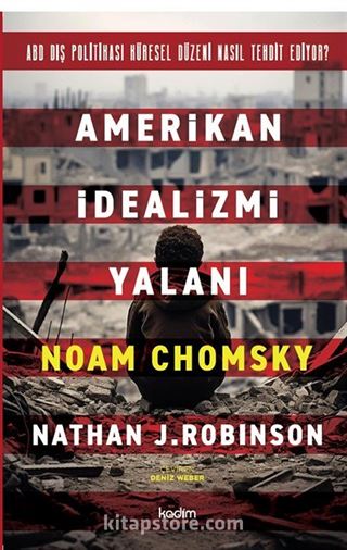 Amerikan İdealizmi Yalanı