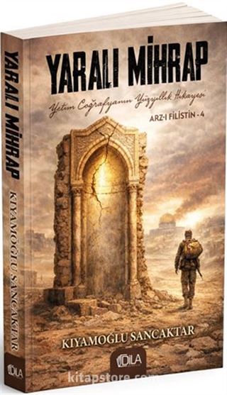 Yaralı Mihrap / Arz-ı Filistin 4