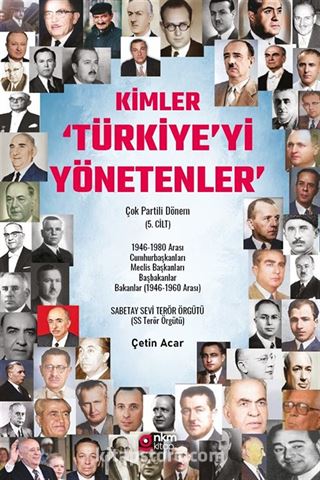 Kimler 'Türkiye'yi Yönetenler' Çok Partili Dönem (5. Cilt)