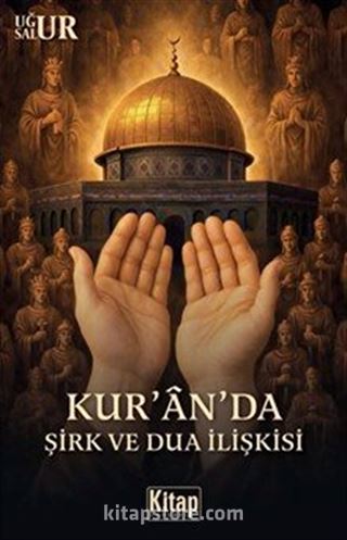 Kur'anda Şirk ve Dua İlişkisi