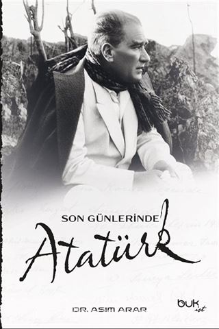 Son Günlerinde Atatürk