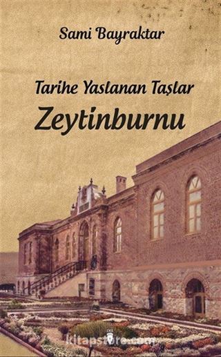Tarihe Yaslanan Taşlar Zeytinburnu