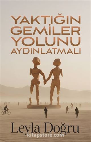 Yaktığın Gemiler Yolunu Aydınlatmalı