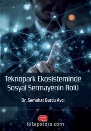 Teknopark Ekosisteminde Sosyal Sermayenin Rolü