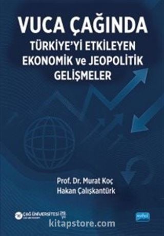 Vuca Çağında Türkiye'yi Etkileyen Ekonomik ve Jeopolitik Gelişmeler