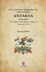 Civelek Hacı Ebubekir Ağa Döneminde Antakya (1790-1814)