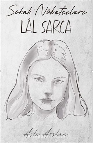 Sokak Nöbetçileri: Lal Sarca