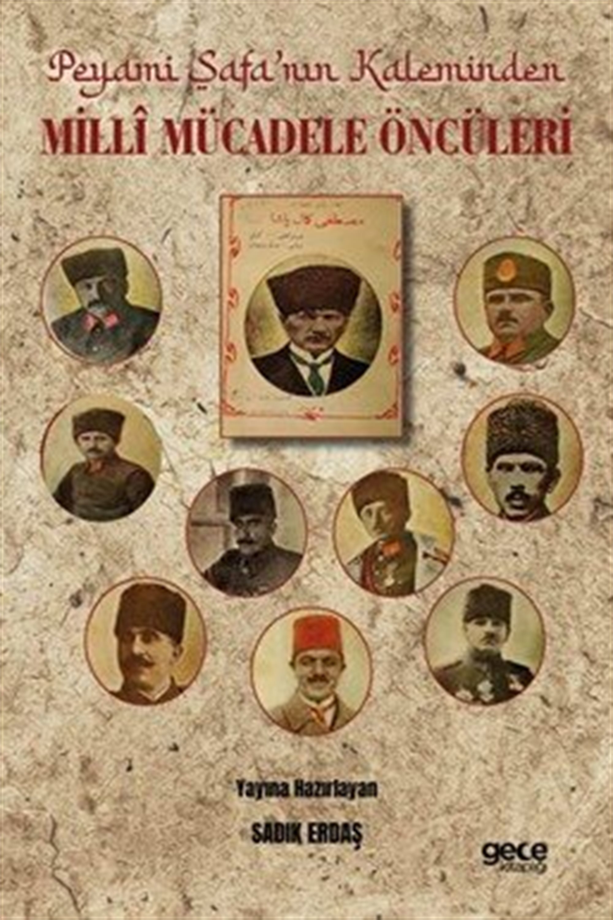 Peyami Safa'nın Kaleminden Millî Mücadele Öncüleri