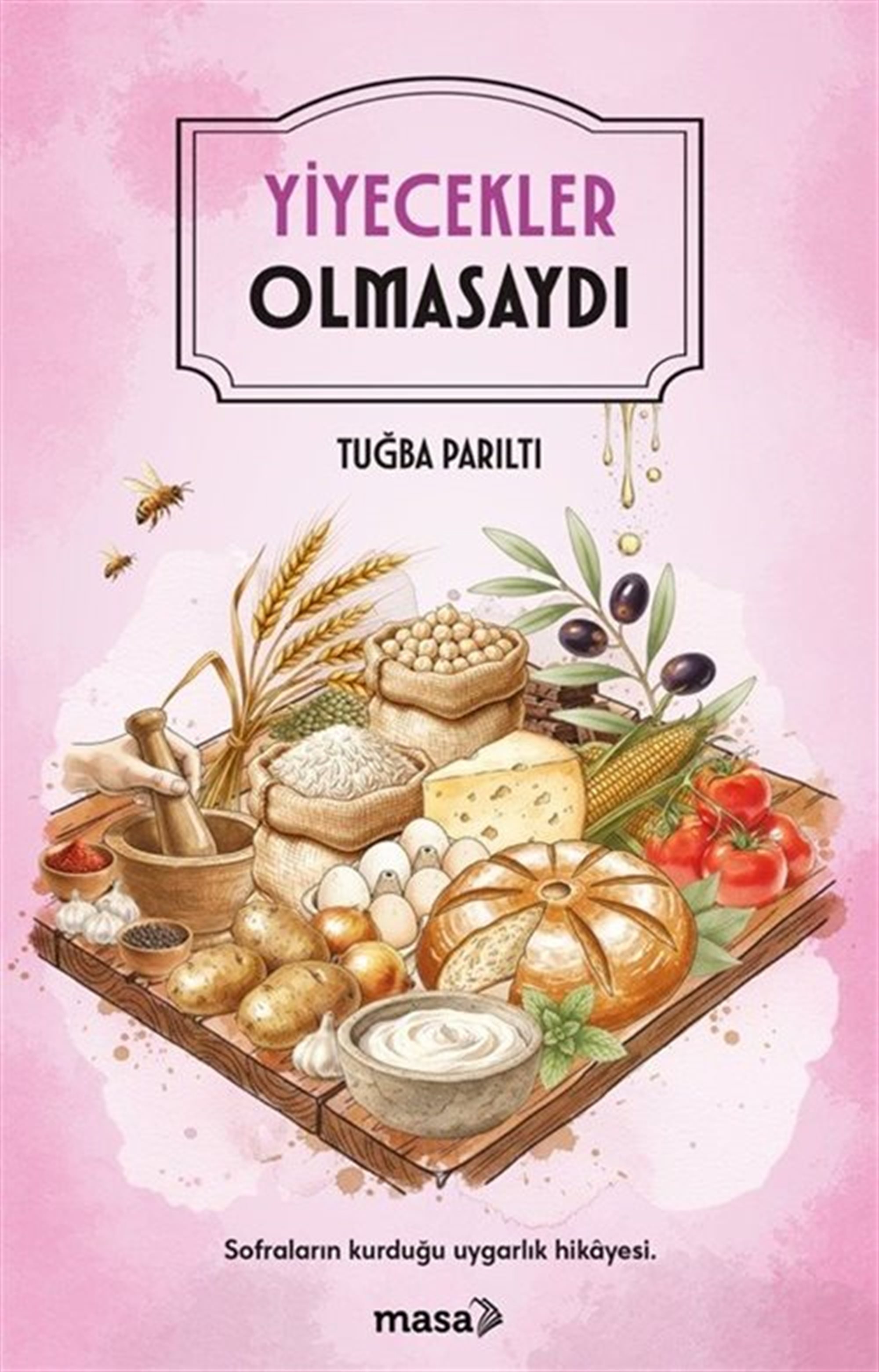 Yiyecekler Olmasaydı