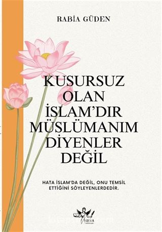 Kusursuz Olan İslamdır Müslümanım Diyenler Değil