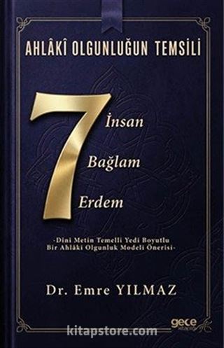 Ahlakî Olgunluğun Temsili: Yedi İnsan, Yedi Bağlam, Yedi Erdem