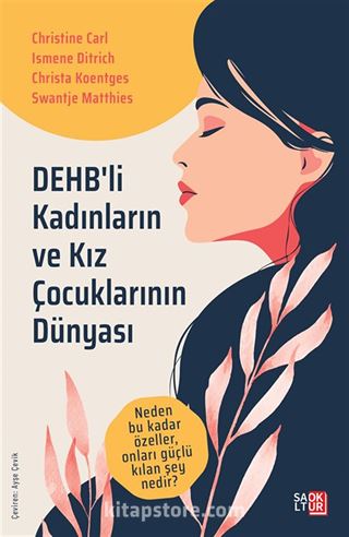 DEHB'li Kadınların ve Kız Çocuklarının Dünyası