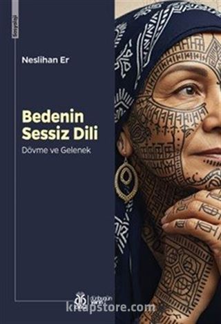 Bedenin Sessiz Dili: Dövme ve Gelenek