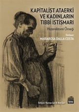 Kapitalist Ataerki ve Kadınların Tıbbi İstismarı