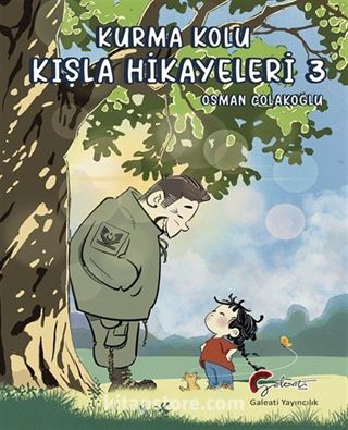 Kurma Kolu, Kışla Hikayeleri, Üçüncü Kitap