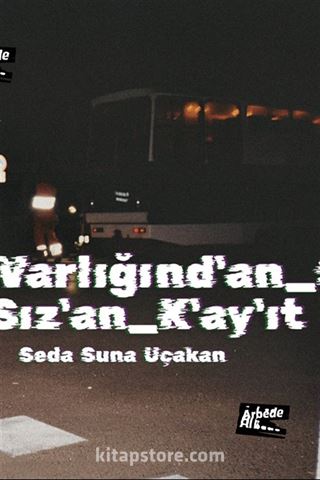 Varlığınd'an_Sız'an_K'ay'ıt